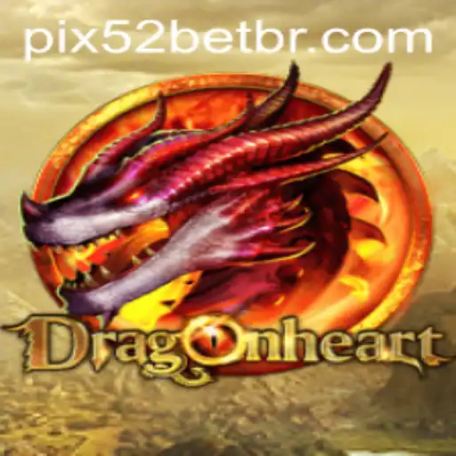 DragonHeart: A Comprehensive Guide to Mastering the 52 Bet