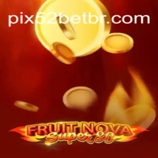Exploring the Thrills of FruitNovaSuper80: A Closer Look at the '52 Bet' Feature