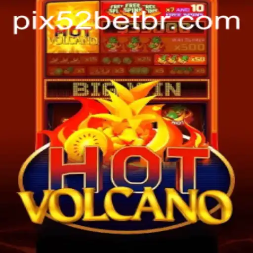 Exploring the Excitement of HotVolcano: A Thrilling Gaming Experience with the 52 Bet Strategy