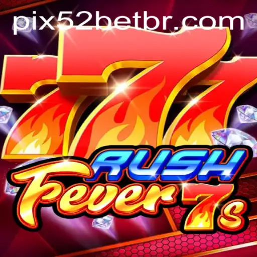 Exploring RushFever7s: A Comprehensive Guide to the Thrilling Game with 52 Bet