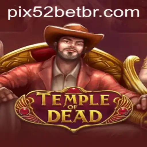 Explore the Thrilling World of TempleofDead with 52 Bet