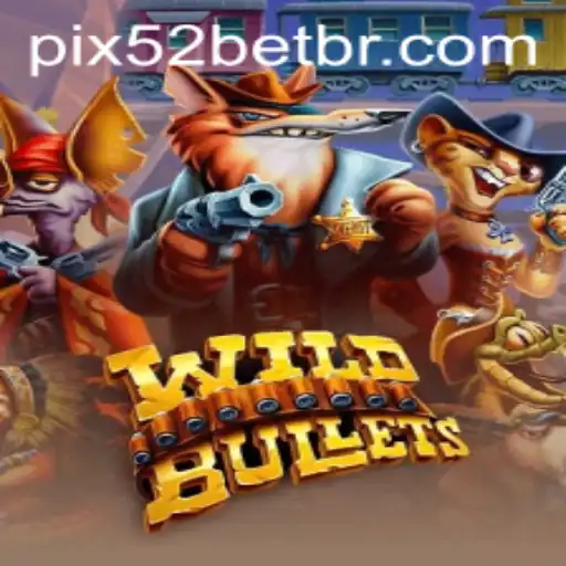 WildBullets: A Dynamic Gaming Experience with the Exciting '52 Bet' Feature